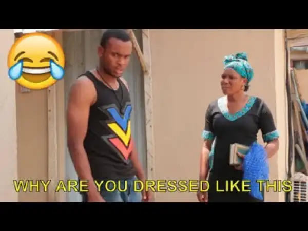 Comedy Video - Why are you dressed like this?